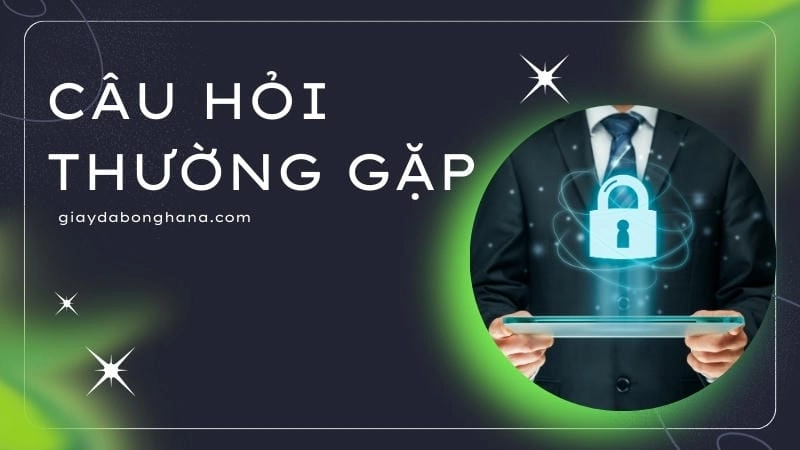 Câu hỏi thường gặp