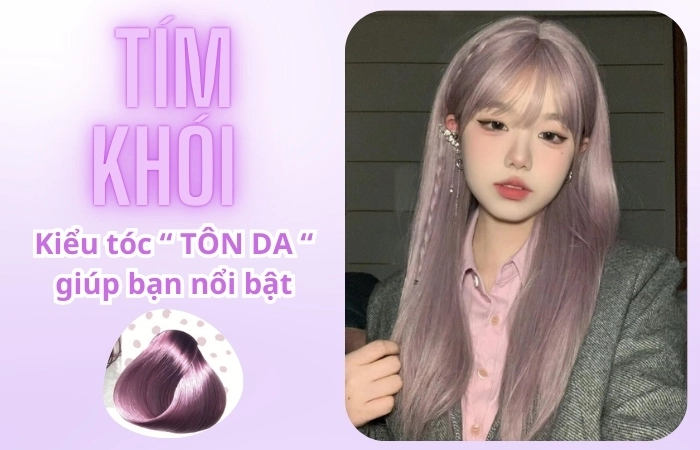 Những kiểu tóc tím khói đẹp mê mẩn không thể bỏ lỡ hiện nay