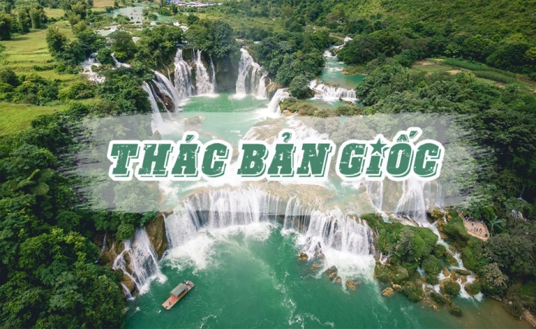 Thác Bản Giốc tuyệt sắc giữa núi rừng Cao Bằng hùng vĩ